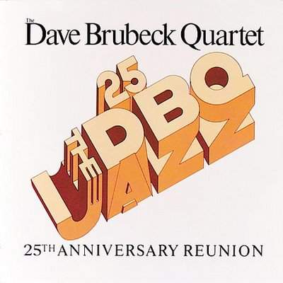 The Dave Brubeck Quartet - 25th Anniversary Reunion