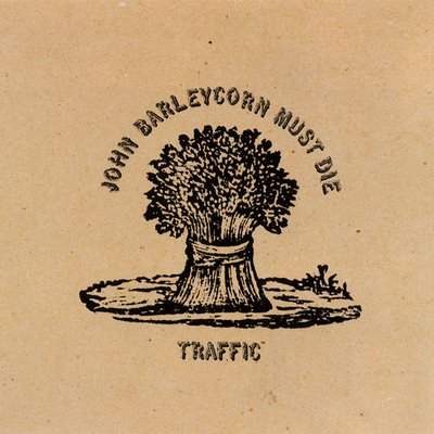Traffic - John Barleycorn Must Die - Front