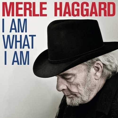 Merle Haggard - I Am What I Am