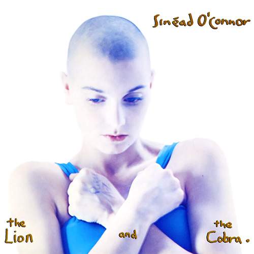Sinead O' Connor - The Lion and The Cobra