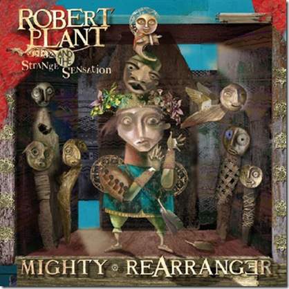 Robert Plant And The Strange Sensation Mighty Rearranger thumb