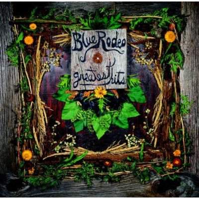Blue Rodeo Hits