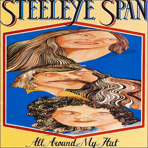 Steeleye span - all around my hat
