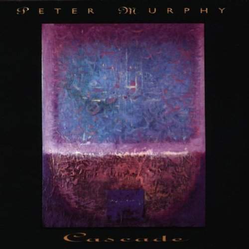 Peter Murphy - Cascade