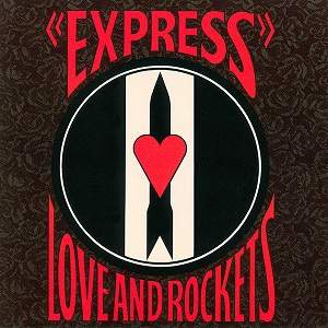 Love and Rockets - Express (1986)