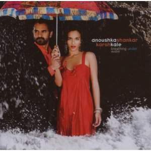 Breathing Under Water by Anoushka Shankar and Karsh Kale