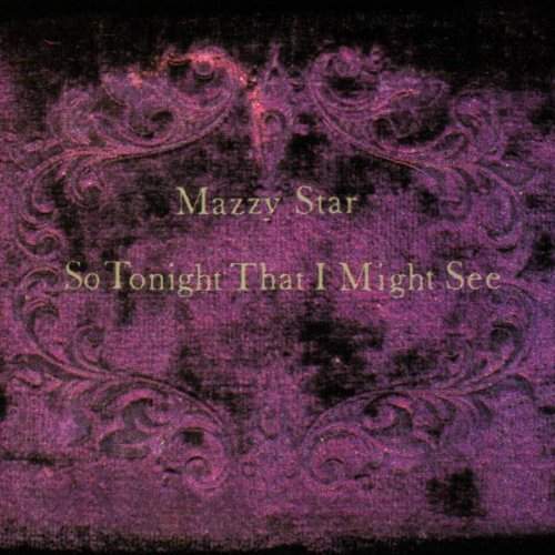 Mazzy Star - So Tonight I Might See (1993)