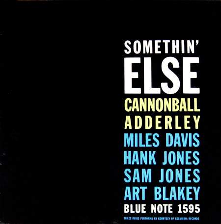 Cannonball Adderley
Somethin' Else