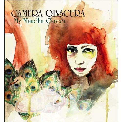 Camera Obscura - My Maudlin Career (2009)