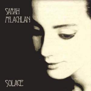 Sarah McLachlan Solace