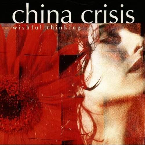 China Crisis - Wishful Thinking (1998)