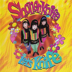 Shonen Knife - Let's Knife