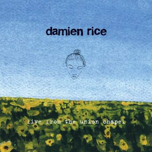 Damien Rice - Live from the Union Chapel (2007)