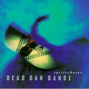 Spiritchaser...Dead Can Dance