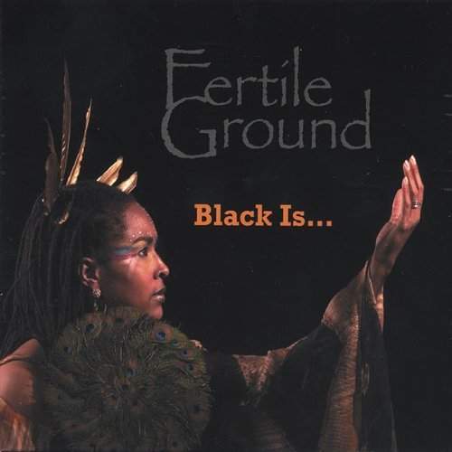 Fertile Ground - Black Is (LP)