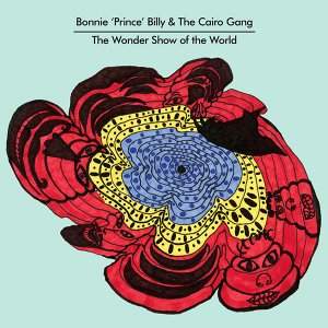 bonnie-prince-billy-the-wonder-show-of-the-world