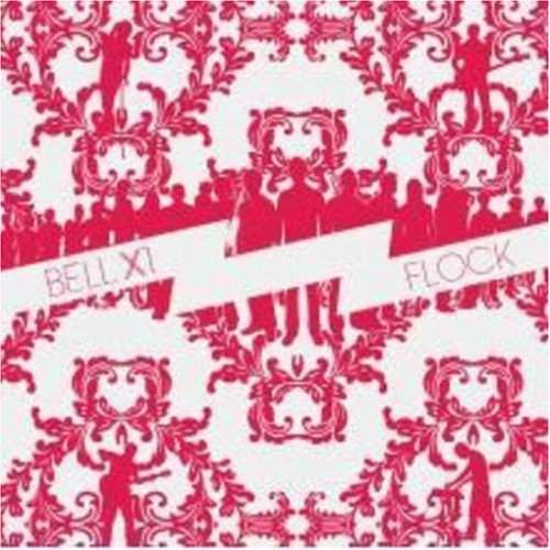 Bell X1 - Flock (2008)