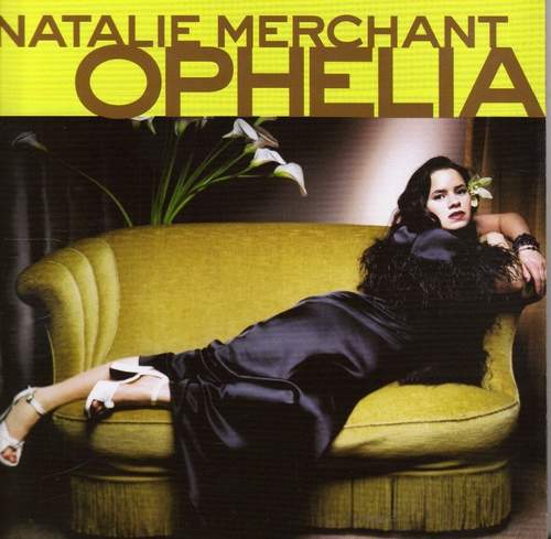 Natalie Merchant - Ophelia (1998)