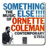 Something Else The Music of Ornette Coleman Original Jazz Classics Remasters