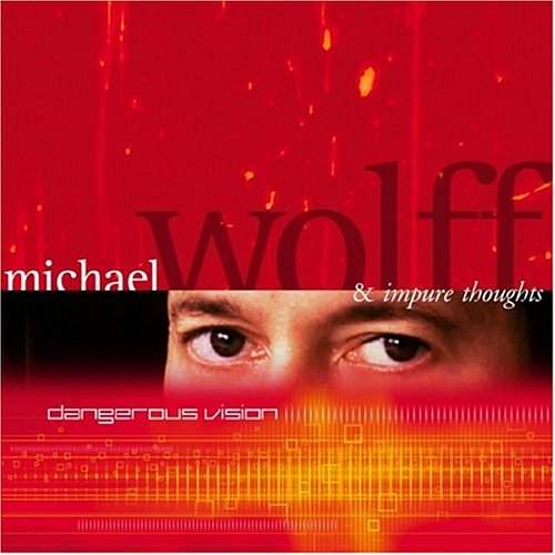 Michael Wolff Impure Thoughts - Dangerous Vision