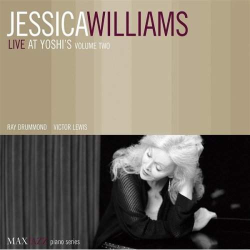 JESSICA WILLIAMS LIVE AT YOSHI'S VOLII