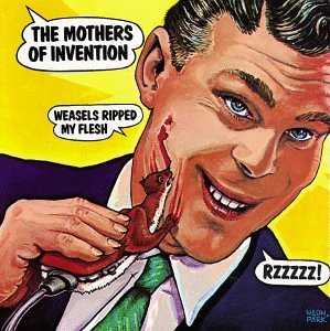 Zappa - Weasels Ripped My Flesh