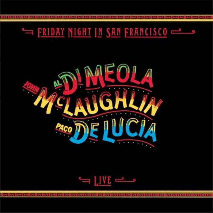 Al Di Meola - Friday Night in San Francisco