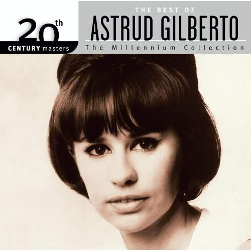 The Best of Astrud Gilberto · 20th Century Masters · The Millennium Collection