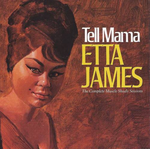 Tell Mama - Etta James