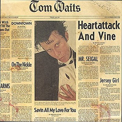 Tom Wait's Heartattack & Vine