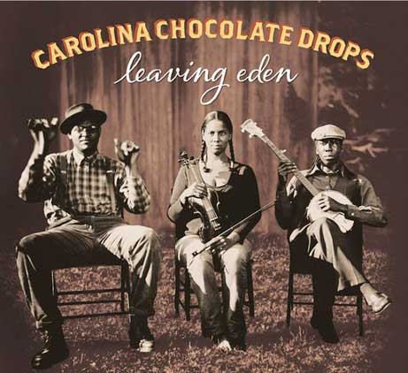 Carolina Chocolate Drops Leaving Eden