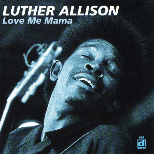 luther allison love me