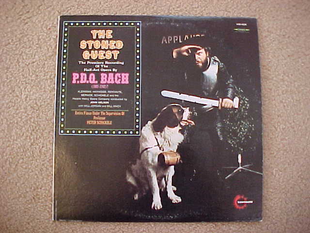 P.D.Q. Bach's immortal half-act opera, "The Stoned Guest", released by Vanguard on a really deep groove 2-grain vinyl pressing.