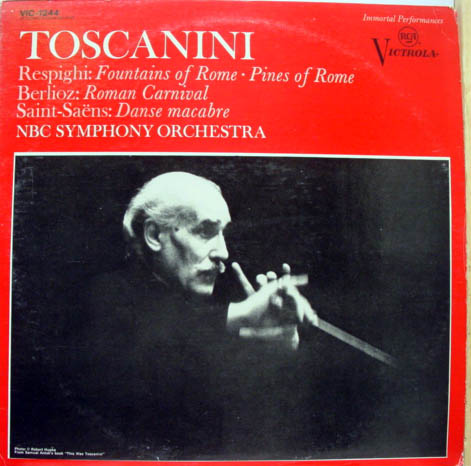 Toscanini - Respighi Berlioz Saint-Saëns - NBC Symphony Orchestra - Fountains Of Rome Pines Of Rome