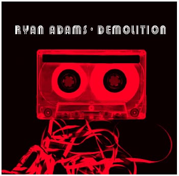 Ryan Adams Demolition