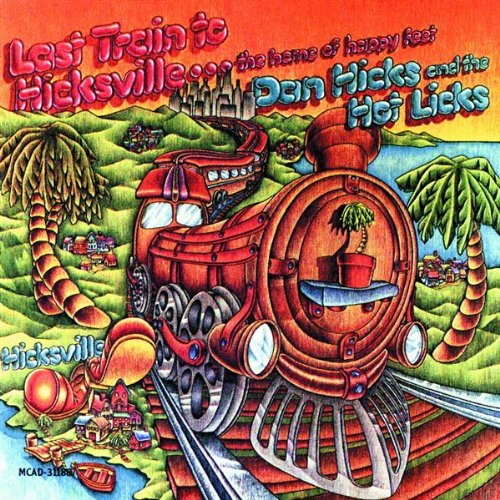 Dan Hicks Last Train to Nirvana